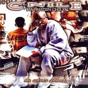 C-Nile "Da Frozen Child" - Da Minor Setback Album