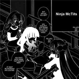 Ninja McTits - Fellatio, You Say Album