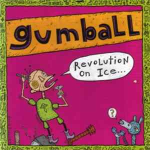 Gumball - Revolution On Ice Album