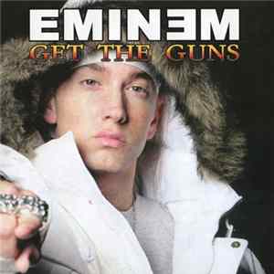 Eminem - Get The Guns Album