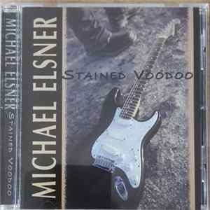 Michael Elsner - Stained Voodoo Album