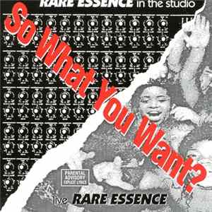 Rare Essence - So What You Want? Album