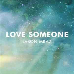 Jason Mraz - Love Someone Album
