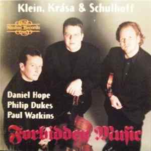 Klein, Krása & Schulhoff - Daniel Hope, Philip Dukes, Paul Watkins - Forbidden Music Album