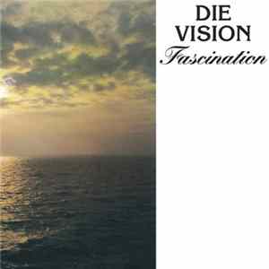 Die Vision - Fascination Album