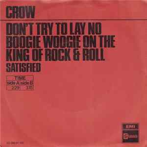 Crow - Don't Try To Lay No Boogie Woogie On The King Of Rock & Roll Album
