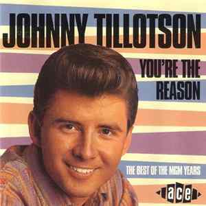 Johnny Tillotson - You're The Reason - The Best Of The M.G.M Years Album