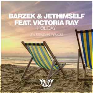 Barzek & Jethimself Feat. Victoria Ray - Holiday (Remixes) Album