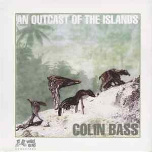 Colin Bass - An Outcast Of The Islands Album