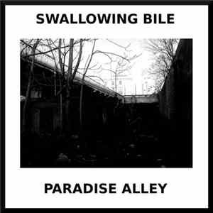 Swallowing Bile - Paradise Alley Album