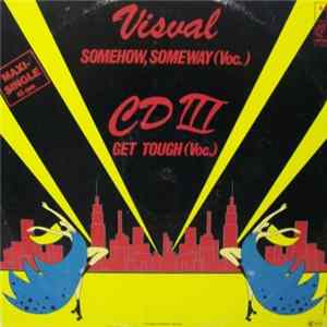 Visual / CD III - Somehow, Someway / Get Tough Album