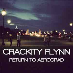 Crackity Flynn - Return To Aerograd Album