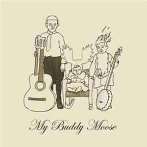 My Buddy Moose - My Buddy Moose Album
