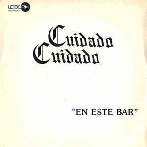 Cuidado Cuidado - En Este Bar Album