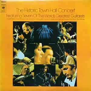 Various - The Historic Town Hall Concert -The Guitar Album Album