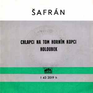 Šafrán, Dáša Voňková - Chlapci Na Tom Horním Kopci / Holoubek Album