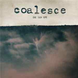 Coalesce - Give Them Rope Album