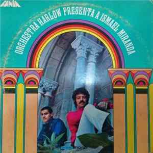 Orchestra Harlow - Presenta A Ismael Miranda Album