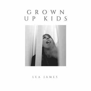 Lea James - Grown Up Kids Album