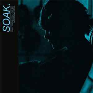 SOAK - I Can't Make You Love Me/Immigrant Song Album