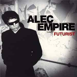 Alec Empire - Futurist Album