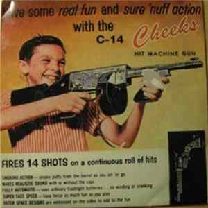 The Cheeks - Have Some Real Fun And Sure 'Nuff Action With The C-14 Hit Machine Gun Album