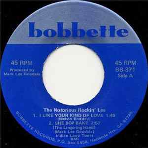 The Notorious Rockin' Lee - I Like Your Kind Of Love; She Bop Bake / My Baby Left Me Album