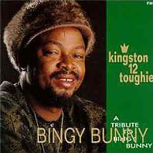 The Morwells - Kingston 12 Toughie - A Tribute To Bingy Bunny Album