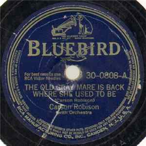 Carson Robison - The Old Gray Mare Is Back Where She Used To Be / I'm Goin' Back To Whur I Come From Album