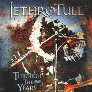 Jethro Tull - Through The Years Album