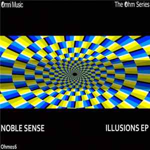 Noble Sense - The Ohm Series: Illusions EP Album