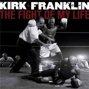 Kirk Franklin - The Fight Of My Life Album