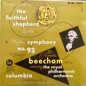 Sir Thomas Beecham / Beecham - Handel / Haydn - Sir Thomas Beecham Conducts Handel-Beecham: The Faithful Shepherd Suite; Haydn: Symphony No. 93 In D Major Album