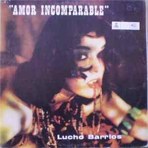 Lucho Barrios - Amor Incomparable Album