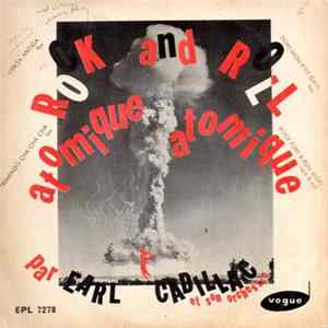 Earl Cadillac Et Son Orchestre - Rock And Roll Atomique Album