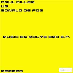 Paul Miller Vs Ronald De Foe - Music En Route 3rd E.P. Album