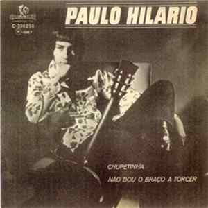 Paulo Hilario - Chupetinha / Nao Dou O Braco A Torcer Album
