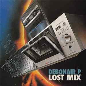 Debonair P - Lost Mix Album