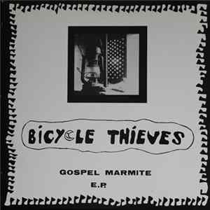 Bicycle Thieves - Gospel Marmite E.P Album