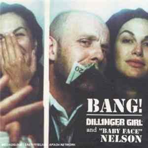 Dillinger Girl And "Baby Face" Nelson - Bang! Album