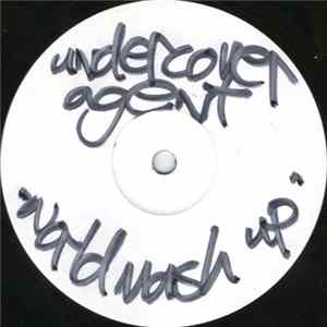 Undercover Agent & The Kriminal - World Mash Up Album