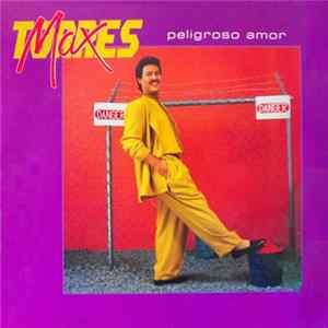 Max Torres - Peligroso Amor Album