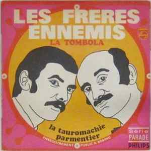 Les Frères Ennemis - La Tombola / La Tauromachie Parmentier Album