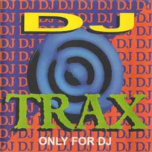 Various - DJ Trax - Only For DJ Album