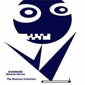 M. Nomized - Minimal Stories - The Remixes Collection 1 Album