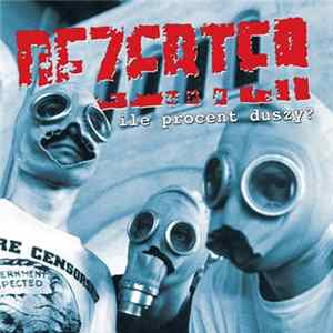 Dezerter - Ile Procent Duszy? Album