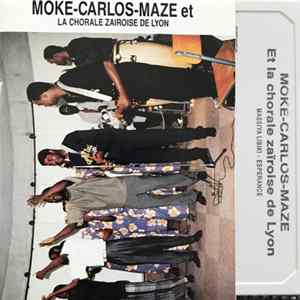 Moke Carlos Maze, La Chorale Zaïroise De Lyon - Esperance Album