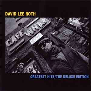 David Lee Roth - Greatest Hits/The Deluxe Edition Album
