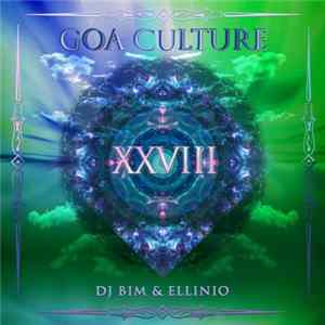 DJ Bim & Ellinio - Goa Culture XXVIII Album