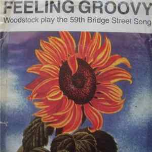 Woodstock - The 59th Bridge Street Song (Feeling Groovy) Album